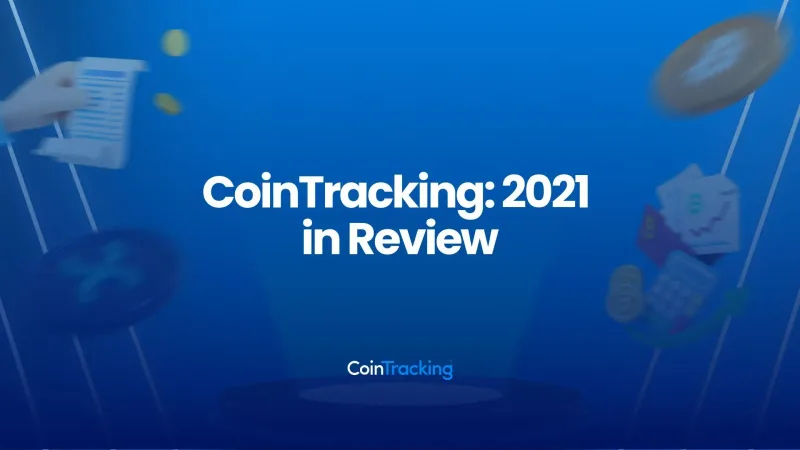 CoinTracking: 2021 in Review