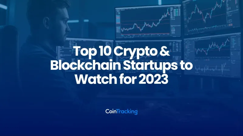 Top 10 Crypto & Blockchain Startups to Watch for 2023